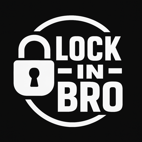Lock In Bro